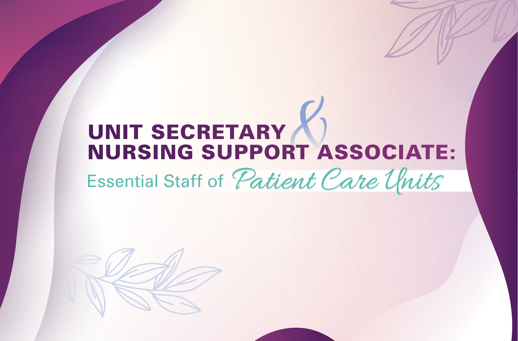 unit-secretary-and-nursing-support-associate-essential-staff-of